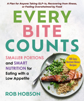 Eating for a Low Appetite: A Plan for Making Every Bite Count, with 100 Nutrient-Dense Recipes B0FTTNKBBM Book Cover