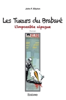 Les Tueurs du Brabant - L'impossible alpague (French Edition) 2414189789 Book Cover