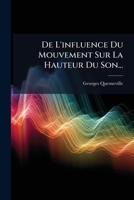De L'influence Du Mouvement Sur La Hauteur Du Son... (French Edition) 1024680630 Book Cover
