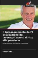 Il (proseguimento dell') occupazione dei lavoratori aventi diritto alla pensione (Italian Edition) 6207805194 Book Cover