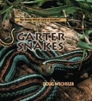 Garter Snakes (Wechsler, Doug. Really Wild Life of Snakes.) 0823956016 Book Cover