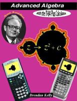 Advanced Algebra with the TI-84 Plus Calculator 1895997267 Book Cover