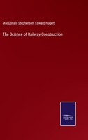 The Science of Railway Construction 375250854X Book Cover