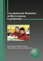 Collaborative Research in Multilingual Classrooms 1847691366 Book Cover