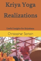 Kriya Yoga Realizations: Useful Insights for Kriyabans on the Enlightenment Path 1688747133 Book Cover