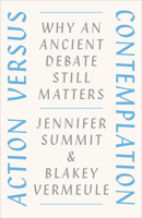 Action versus Contemplation: Why an Ancient Debate Still Matters 022603223X Book Cover