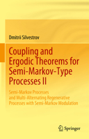 Coupling and Ergodic Theorems for Semi-Markov-Type Processes II: Semi-Markov Processes and Multi-Alternating Regenerative Processes with Semi-Markov Modulation 303189314X Book Cover