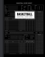 Black and White Publishing Basketball Score Cards: Basketball Scoring Game Record Level Keeper Book for Many Details of a Games, Including a Roster and Player Stats (Fouls, Scoring, Free Throws) 1661706797 Book Cover