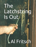 The Latchstring Is Out 0984644881 Book Cover