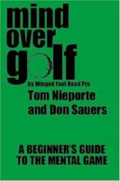 Mind Over Golf 0759221340 Book Cover