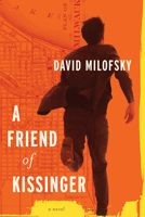 A Friend of Kissinger: A Novel (Library of American Fiction) 0299185249 Book Cover