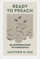 Ready to Preach : An Introduction to Homiletics 154096843X Book Cover