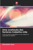 Uma avaliação dos factores trabalho-vida: A dor do músculo esquelético e o seu impacto na capacidade de trabalhar 6203390704 Book Cover