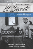 EL SECRETO DE LOS PARQUES: (Color) Antología Poética B08M2FZ9FW Book Cover
