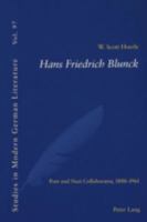 Hans Friedrich Blunch: Poet and Nazi Collaborator, 1888-1961 (Studies in Modern German Literature, V. 97) 3039100238 Book Cover