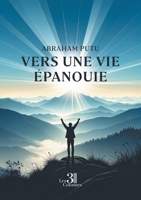 Vers une vie épanouie B0FTLD3B34 Book Cover