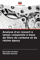 Analyse d'un ressort à lames composite à base de fibre de carbone et de résine époxy (French Edition) 6208331870 Book Cover