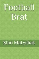 Football Brat 1545597987 Book Cover