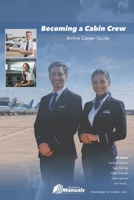 Becoming a Cabin Crew: Airline Career Guide B0H4CVKNPJ Book Cover