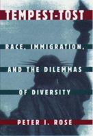 Tempest-Tost: Race, Immigration, and the Dilemmas of Diversity 0195100700 Book Cover