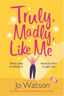 Truly, Madly, Like Me 1472265564 Book Cover