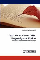 Women on Kazantzakis: Biography and Fiction 3843393575 Book Cover