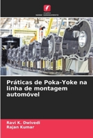 Práticas de Poka-Yoke na linha de montagem automóvel (Portuguese Edition) 620796344X Book Cover