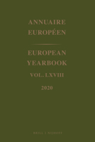European Yearbook / Annuaire Européen, Volume 68 (2020) (European Yearbook/ Annuaire Européen, 68) 9004508414 Book Cover