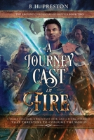 Journey Cast in Fire 1972446002 Book Cover