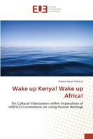 Wake up Kenya! Wake up Africa! 6202274875 Book Cover