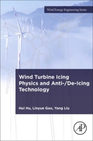 Wind Turbine Icing Physics and Anti-/De-Icing Technology 0128245328 Book Cover