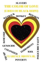 the Color of Love: Cries of Black Hope 1723141755 Book Cover