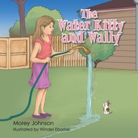 The Water Kitty and Wally 1490766847 Book Cover