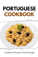 Portuguese Cookbook: Traditional Recipes from Portugal B0CQLRG622 Book Cover