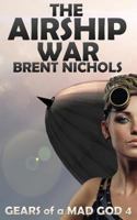 The Airship War 1484965914 Book Cover
