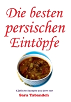 Die besten persischen Eintöpfe (Persische Küche) B0C9S7Q5X7 Book Cover