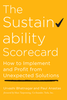 The Sustainability Scorecard: How to Implement and Profit from Unexpected Solutions 1523093781 Book Cover
