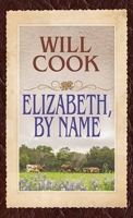 Elizabeth, by Name 0843938684 Book Cover