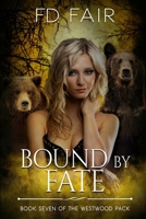 Bound by Fate: A Rejected Mate Paranormal Romance 1645831183 Book Cover