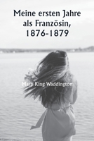 Meine ersten Jahre als Französin, 1876-1879 (German Edition) 9359949523 Book Cover