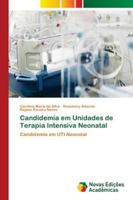 Candidemia em Unidades de Terapia Intensiva Neonatal 6139612187 Book Cover