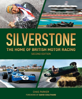 Silverstone: The home of British motor racing 1910505927 Book Cover