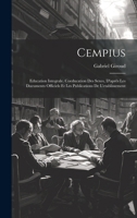 Cempius: Education integrale. Coeducation des sexes, d'après les documents officiels et les publications de l'etablissement 1019909498 Book Cover