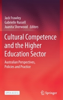 Cultural Competence and the Higher Education Sector: Australian Perspectives, Policies and Practice 9811553645 Book Cover