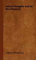 Indian Thought and its Development 1406712558 Book Cover