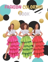 Fashion Coloring Book: Fashion Coloring Book For Girls and Adults, Teens, and Girls of All Ages B08MNDBQN7 Book Cover