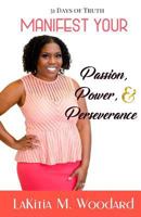 31 Days of Truth: Manifest Your Passion, Power, & Perseverance 197786547X Book Cover