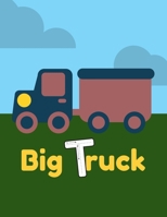 Big truck: A Perfect car activity book for kids ages 4-8 |(A-Z ) Handwriting & Number Tracing & The maze game & Coloring page (Book3) 1711243981 Book Cover