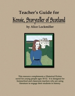 Teacher's Guide for Kensie, Storyteller of Scotland 0557373867 Book Cover