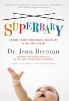SuperBaby: 12 Ways to Give Your Child a Head Start in the First 3 Years 140278953X Book Cover